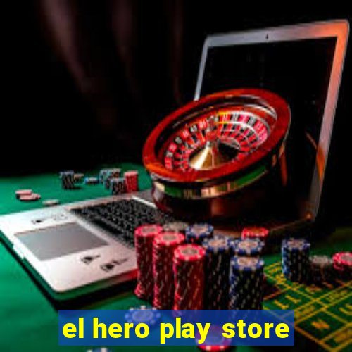 el hero play store